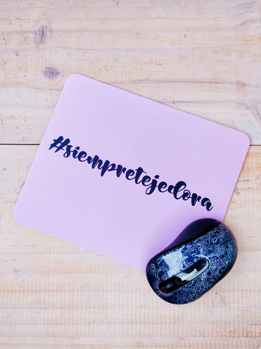 MOUSEPAD SIEMPRE TEJEDORA